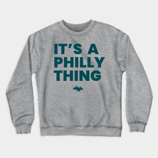 Philly Thing Crewneck Sweatshirt